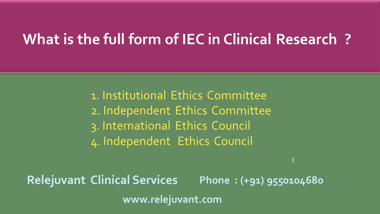 what is full form of iec in clinical research relejuvant clinical iec full form