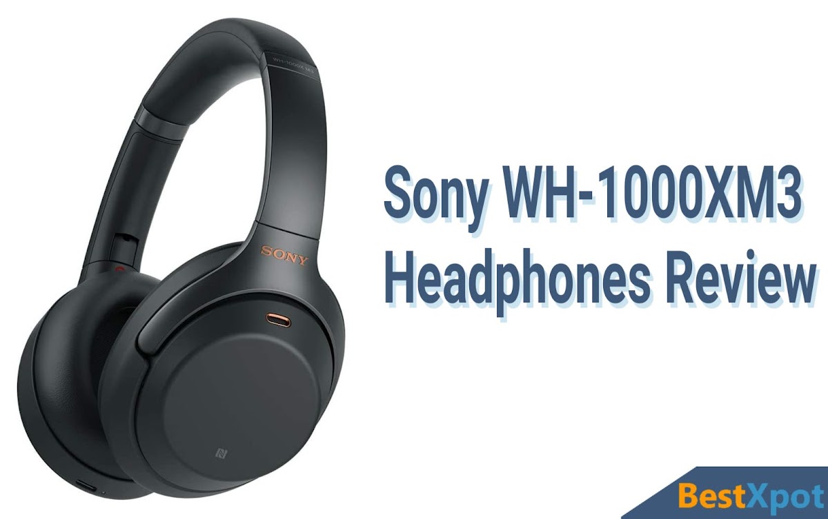Sony WH-1000XM3 Headphones Review Price Opinion