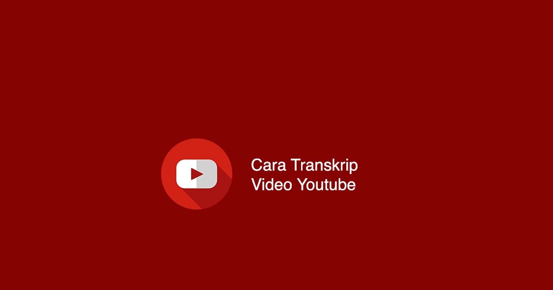 Cara Transkrip Video Youtube - falahbayhaqi.com | Blog ...