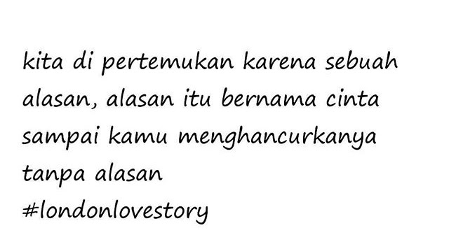 47 Kata Kata Romantis Di Film London Love Story 2 Gokil 47 Kata Kata Romantis Di Film London Love Story 2 Gokil