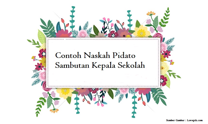 Contoh Naskah Pidato Sambutan Kepala Sekolah Jago Berpidato Apa Yang Kamu Cari Ada Disini