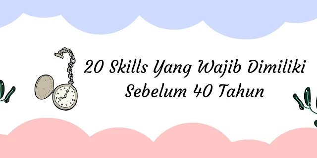 20 skills sebelum 40