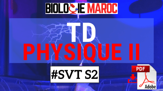 TD Exercices de Physique II: Mécanique - Électricité SVT STU Semestre S2 PDF TD Exercices de Physique II: Mécanique - Électricité SVT STU Semestre S2 PDF