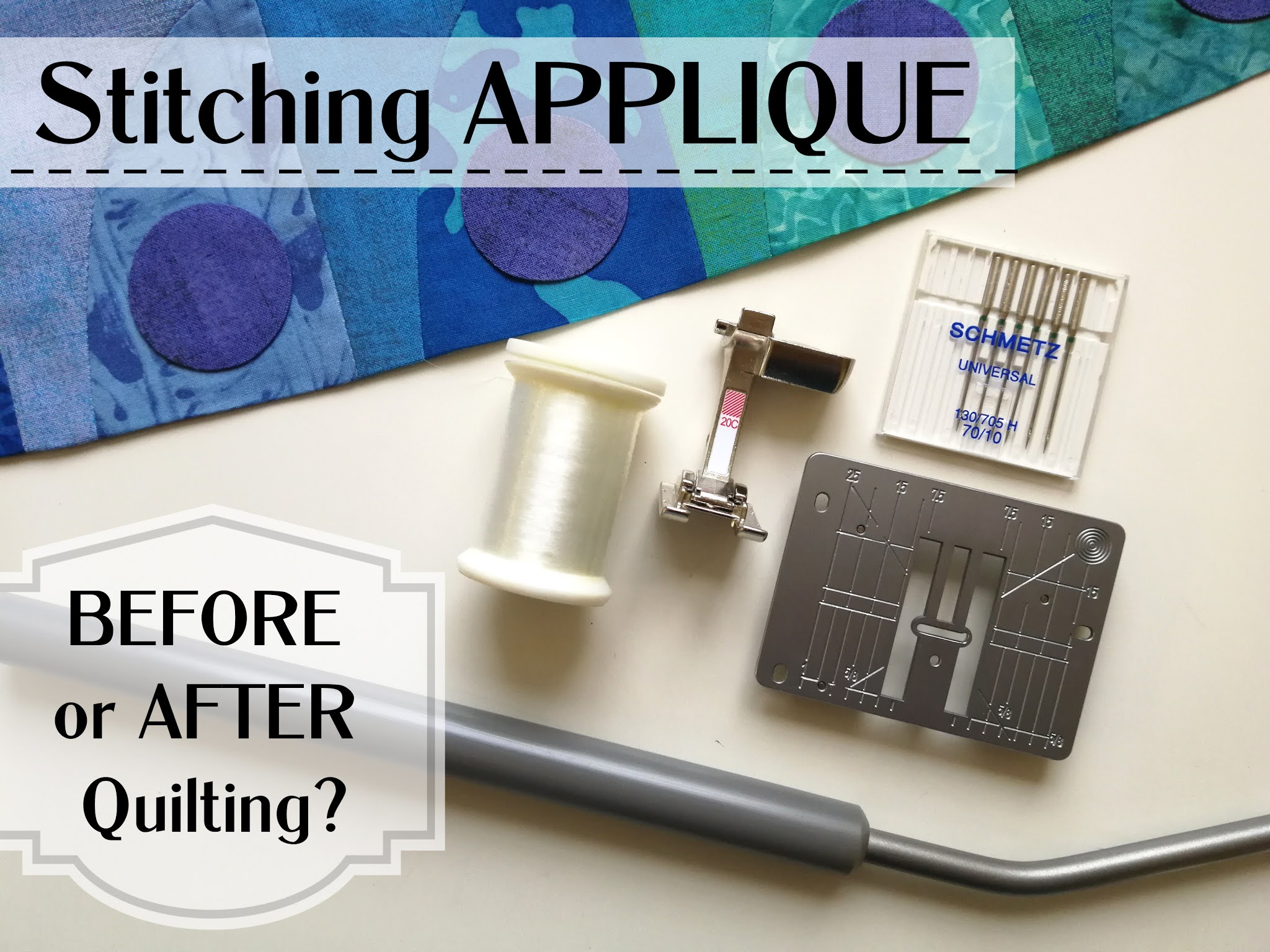 HOW-TO: Stitching Applique BEFORE or AFTER Quilting? | Campbell Soup Diary