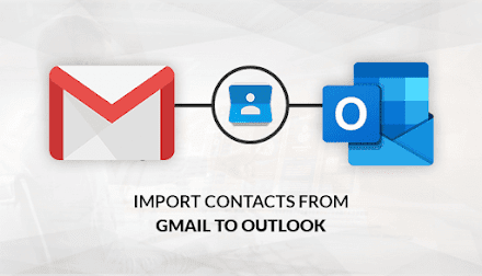 How to Restore Gmail Contacts in Outlook - Complete Guide