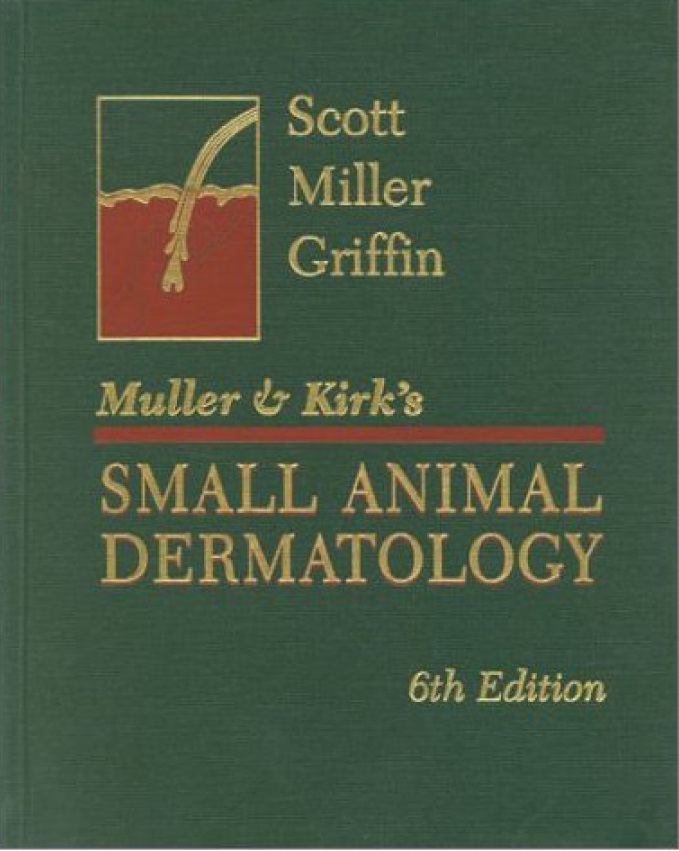Muller and Kirk’s Small Animal Dermatology, 6th Edition