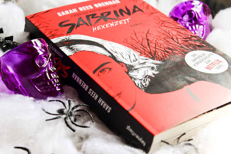 Rezension Sabrina Hexenzeit, The Chilling Adventures of Sabrina: Hexenzeit, Vorgeschichte Sabrina, Sabrina Netflix, Buchblogger