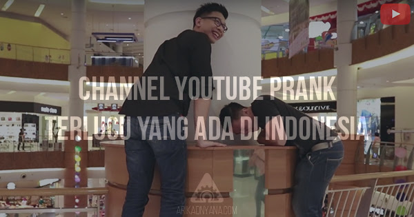 7 Channel YouTube Prank Terlucu di Indonesia
