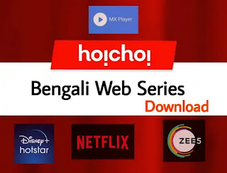 Bengali Web Series 2022 Download - Mx Player, Zee5, Hoichoi, Hotstar