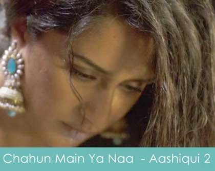 Lirik Lagu Chahun Main Ya Naa - Aashiqui 2 « Fauzanesia.com