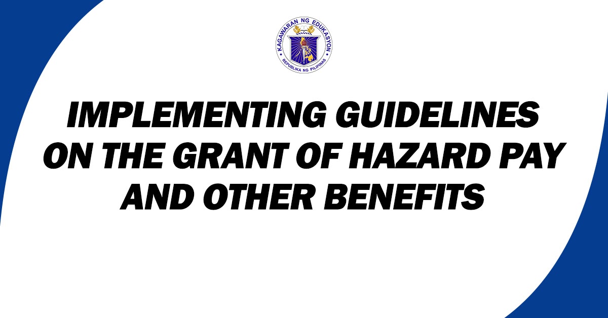 IMPLEMENTING GUIDELINES ON THE GRANT OF HAZARD PAY AND OTHER BENEFITS