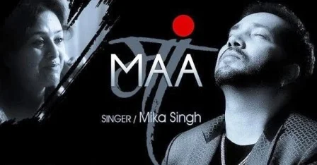 'Maa' Song Lyrics - Mika Singh, Rochak Kohli (2015)
