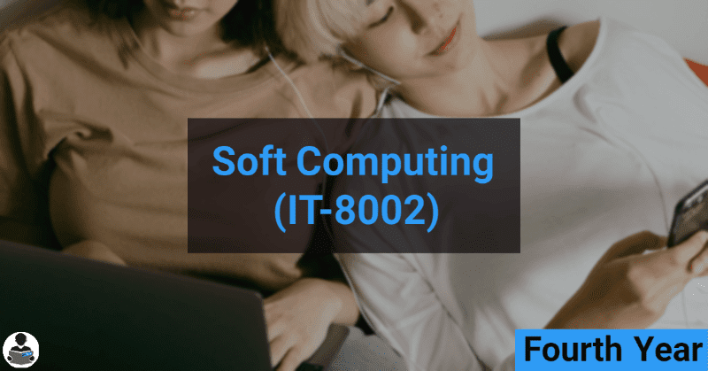 Soft Computing (IT-8002) RGPV notes CBGS Bachelor of engineering