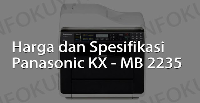 harga dan spesifikasi printer panasonic kx - mb 2235