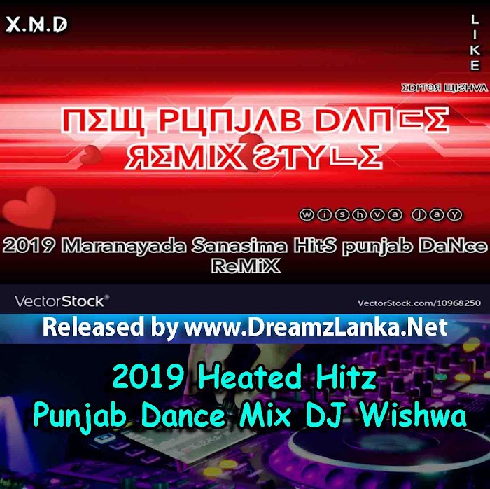 2019 Heated Hitz Punjab Dance Mix DJ Wishwa