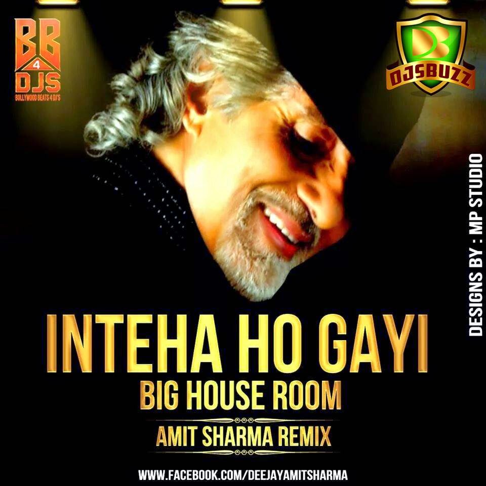 Inteha Ho Gayi (Big Room House) Amit Sharma Remix