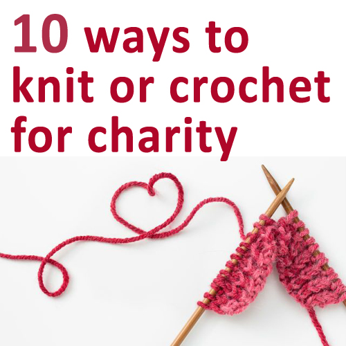 Crochet For Children 10 ways to knit or crochet for charity
