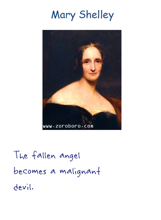 Mary Wollstonecraft Shelley Quotes. Mary Shelley Books Quotes, Mary Shelley Affection Quotes, Life Quotes, Eyes Quotes, Feelings Quotes, Death Quotes, Heart Quotes, Soul Quotes, & Mary Shelley Frankenstein Quotes