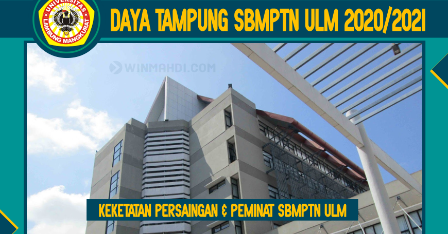 DAYA TAMPUNG SBMPTN ULM 2020/2021 (PEMINAT DAN KEKETATAN PERSAINGAN