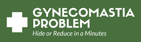 Solutions of Gynecomastia Problem