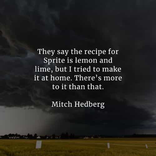 Famous quotes and sayings by Mitch Hedberg