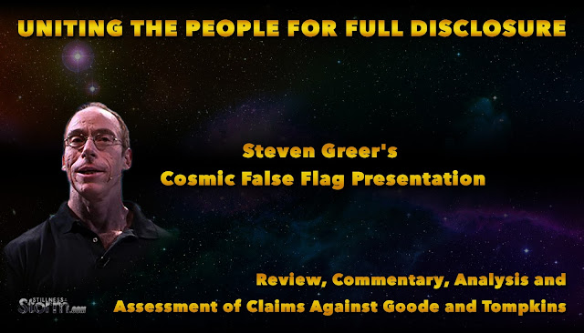 Uniting The People For Full Disclosure Uniting%2BThe%2BPeople%2BFor%2BFull%2BDisclosure%2B%257C%2BSteven%2BGreer%2527s%2BCosmic%2BFalse%2BFlag%2BPresentation-%2BReview%252C%2BCommentary%252C%2BAnalysis%2Band%2BAssessment%2Bof%2BClaims%2BAgainst%2BGoode%2Band%2BTompkins