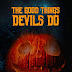 The Good Thigns Devils Do