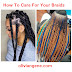 How To Take Care Of Your Braids 