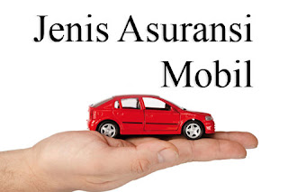 Jenis Asuransi Mobil