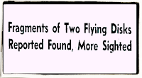 Fragments of Two Flying Disks Reported Found, More Sighted (Headline)- Abilene Reporter News 7-8-1947