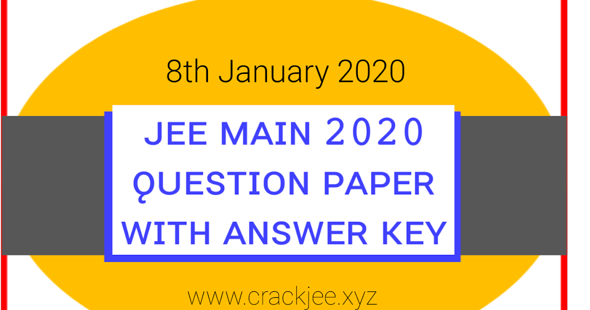 JEE Main Answer Key 8th January 2020 (Released)