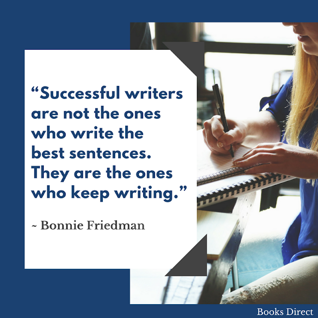 “Successful writers are not the ones who write the best sentences.  They are the ones who keep writing.”  ~ Bonnie Friedman
