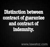 Contact of guarantee and contract of indemnity