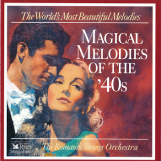 the romantic strings orchestra magical melodies of the 039 40s the world 039 s most beautiful melodies 12B252812529 - The Romantic Strings Orchestra - Magical Melodies of the '40s
