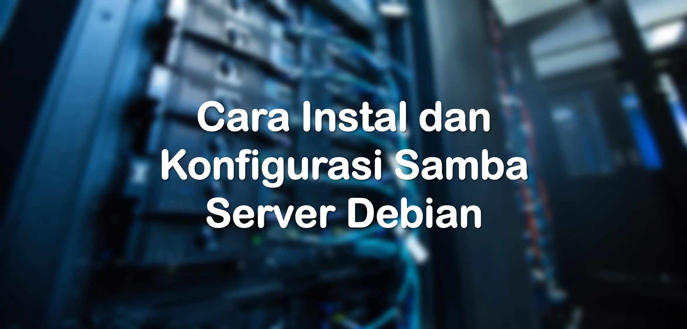 Konfigurasi Samba Server