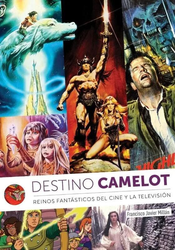 Destino Camelot: Reinos Fantásticos del Cine y la Televisión