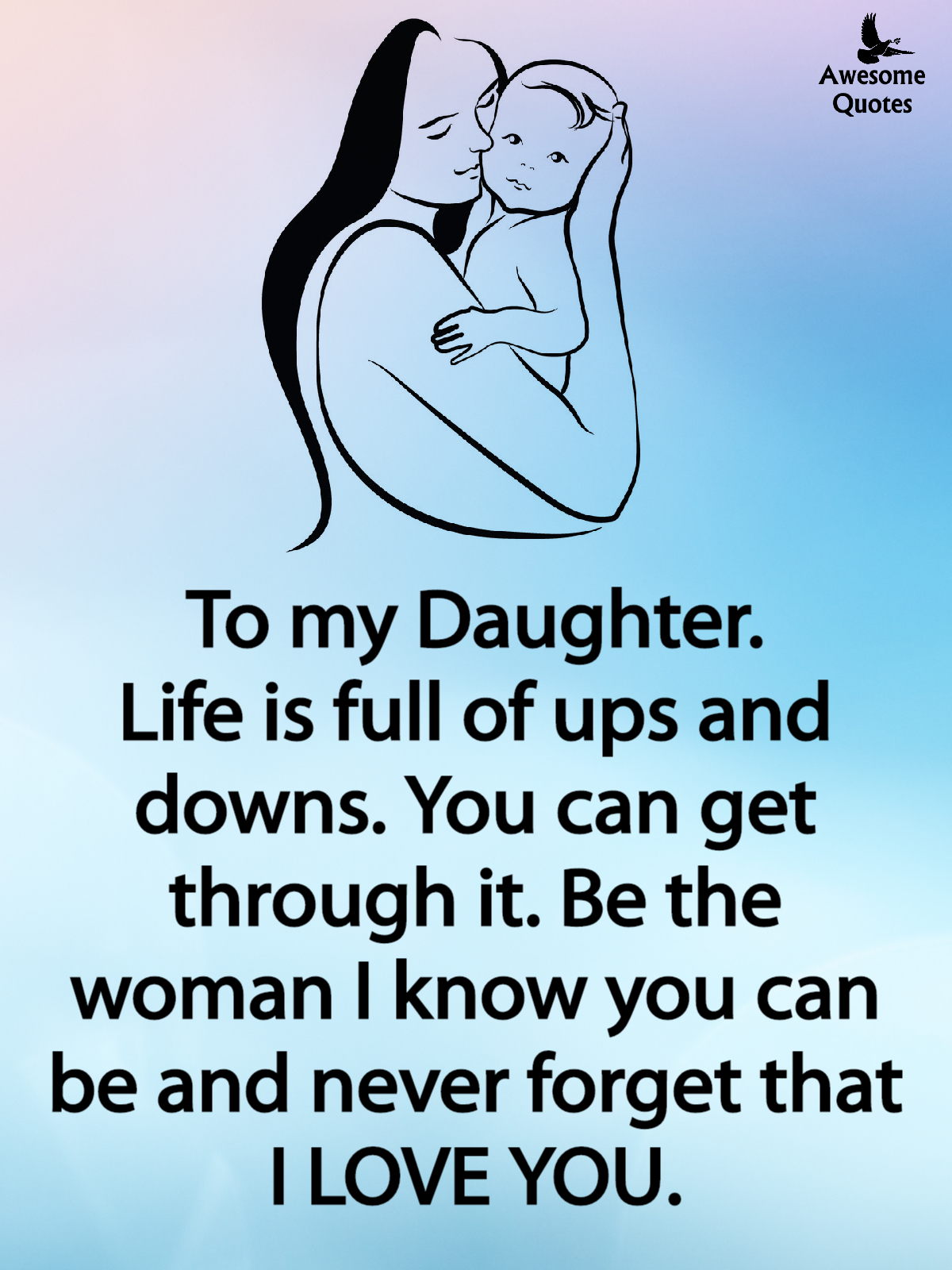 Awesomequotes4u.com: To my Daughter