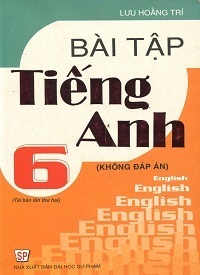 Bài Tập Tiếng Anh 6 - Lưu Hoằng Trí