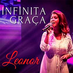 Baixar Música Gospel Infinita Graça - Leonor Mp3