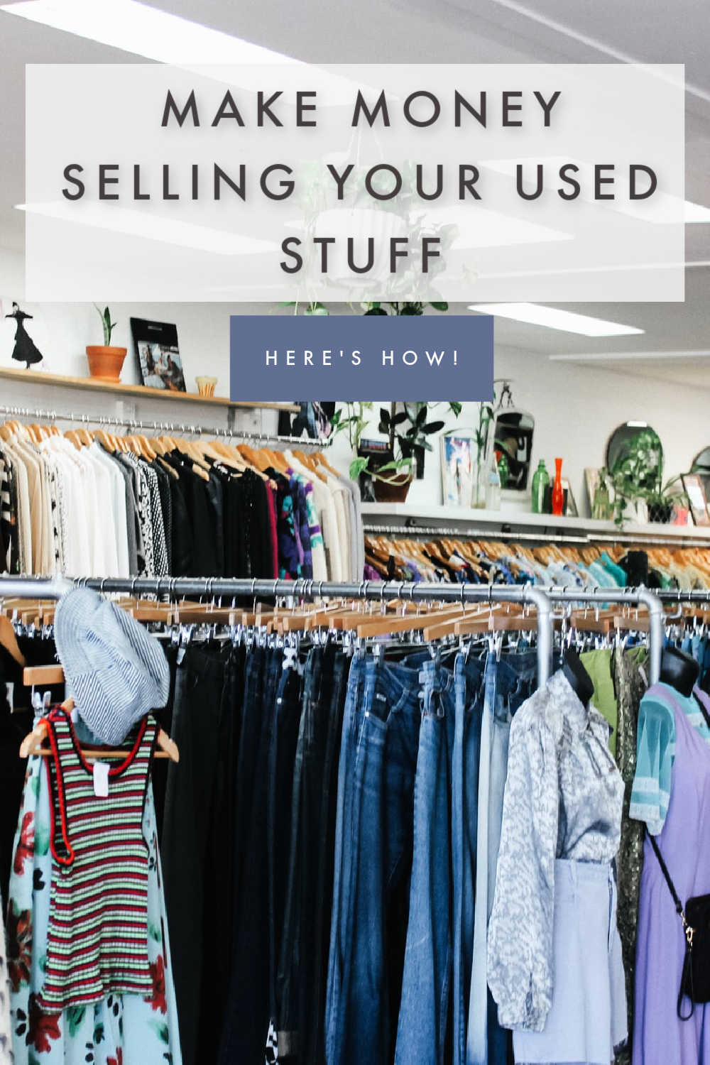 MAKE MONEY SELLING YOUR USED STUFF