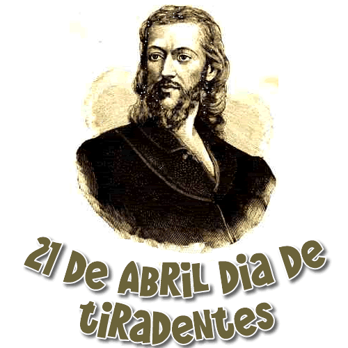 Práticas Pedagógicas 21 DE ABRIL Dia de Tiradentes