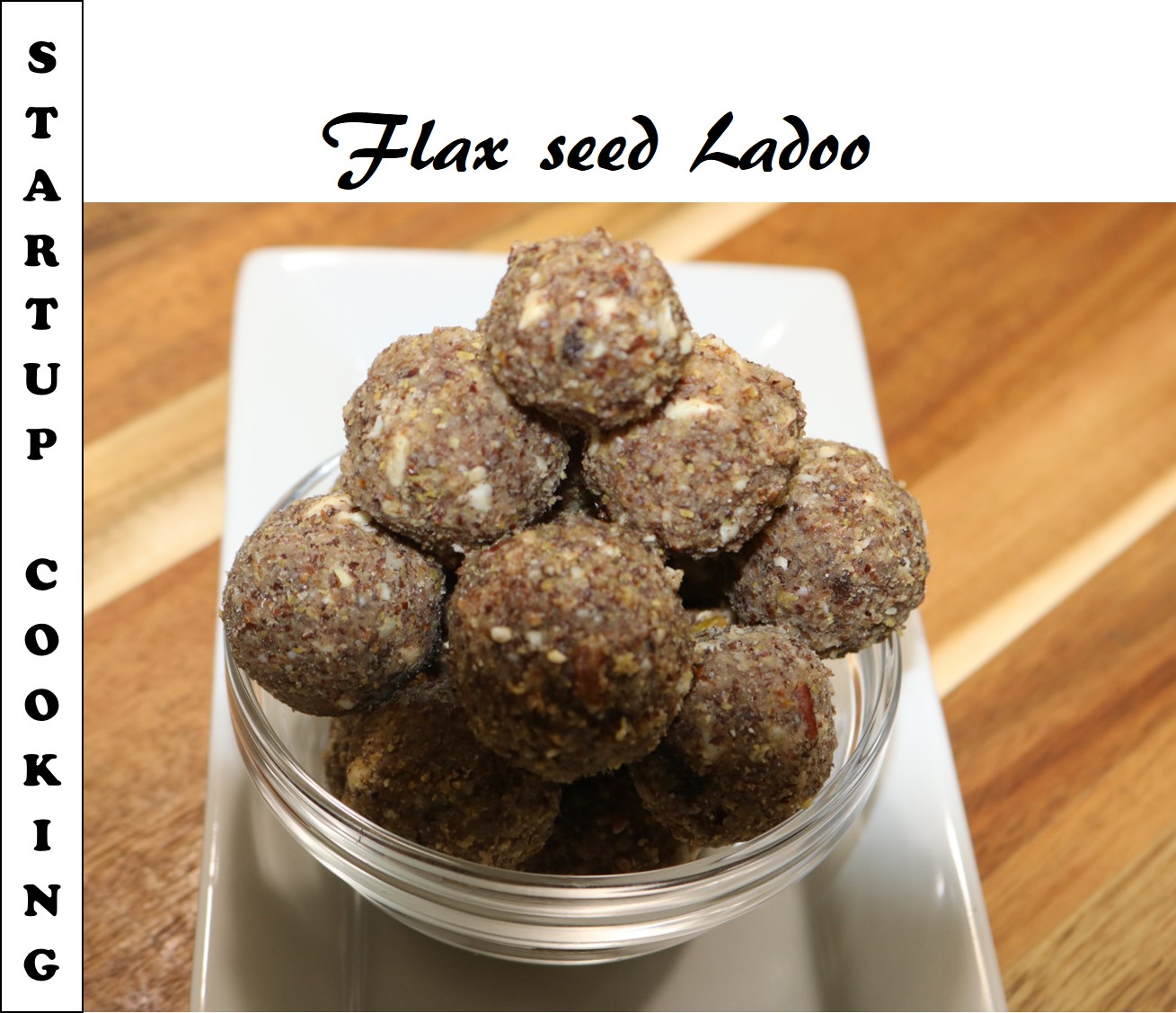 Flax seed Ladoo Recipe Startup Cooking