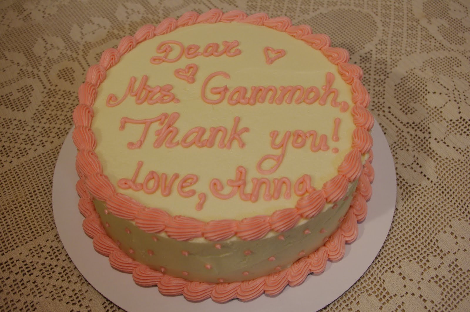 4 goodness bake! Teacher Appreciation Cake )