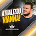 Junior Vianna - Músicas Novas - Março - 2021