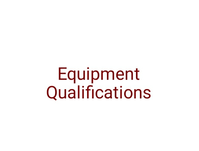 Equipment Qualifications