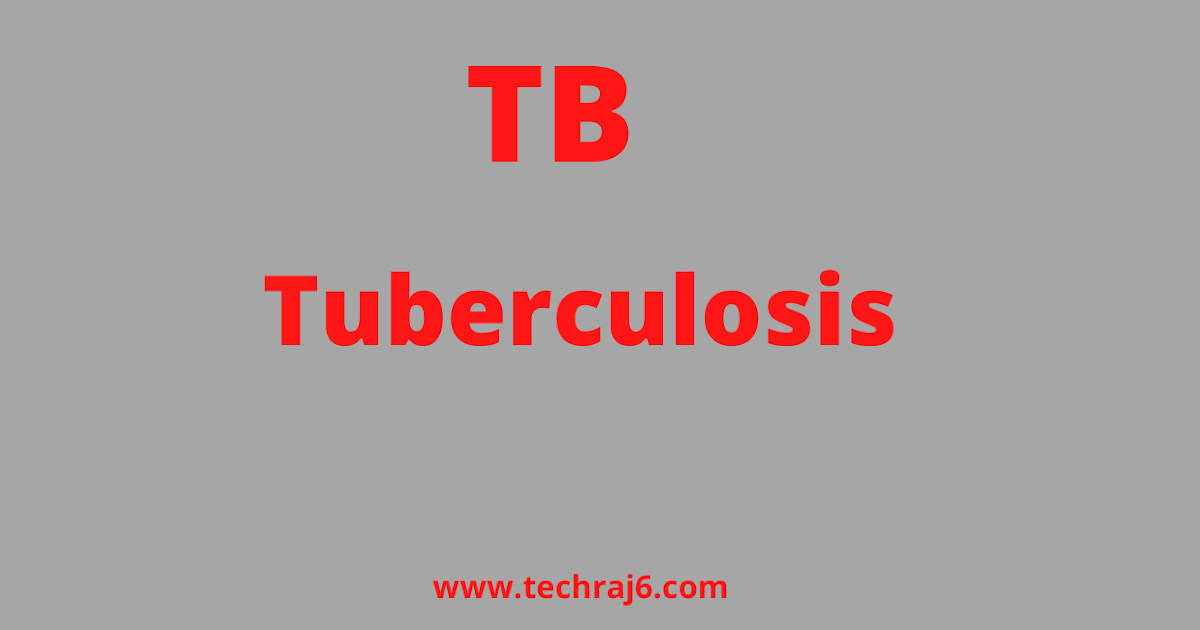 TB full form, What is the full form of TB