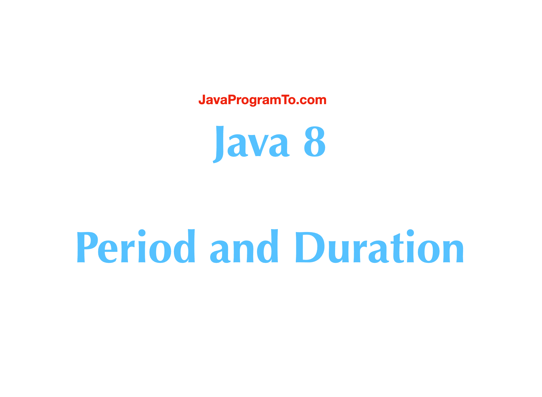Java 8 Period and Duration Examples