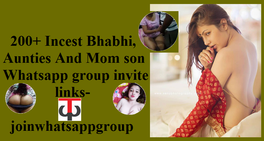 Join Group Sex - 200+ Incest Aunties Whatsapp group invite links 2022-23