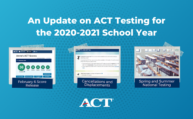 ACT Newsroom & Blog: An Update on ACT Testing for the 2020-2021 School Year