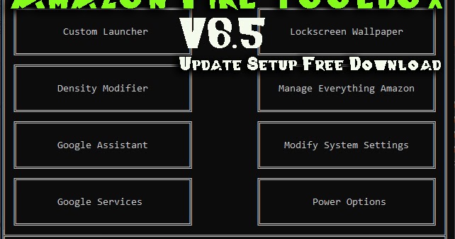 Amazon Fire Toolbox V6.5 Update Setup Free Download